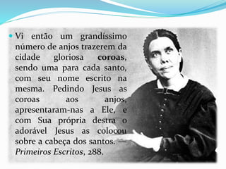  Vi então um grandíssimo
número de anjos trazerem da
cidade gloriosa coroas,
sendo uma para cada santo,
com seu nome escrito na
mesma. Pedindo Jesus as
coroas aos anjos,
apresentaram-nas a Ele, e
com Sua própria destra o
adorável Jesus as colocou
sobre a cabeça dos santos. —
Primeiros Escritos, 288.
 