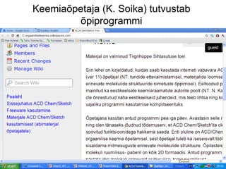 Keemiaõpetaja (K. Soika) tutvustab
         õpiprogrammi
 