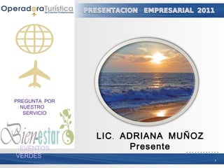 EVENTOS VERDES  PREGUNTA POR NUESTRO  SERVICIO LIC. ADRIANA MUÑOZ Presente 