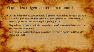 O terceiro mundo versao 2 | PPTX