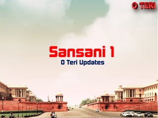 Sansani 1
O Teri Updates
 