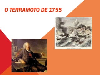 O TERRAMOTO DE 1755

 