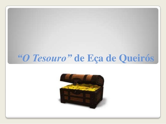 MyM: O Tesouro – Eça de Queirós