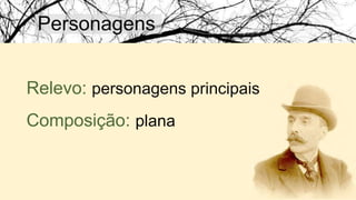 Personagens
Relevo: personagens principais
Composição: plana
 