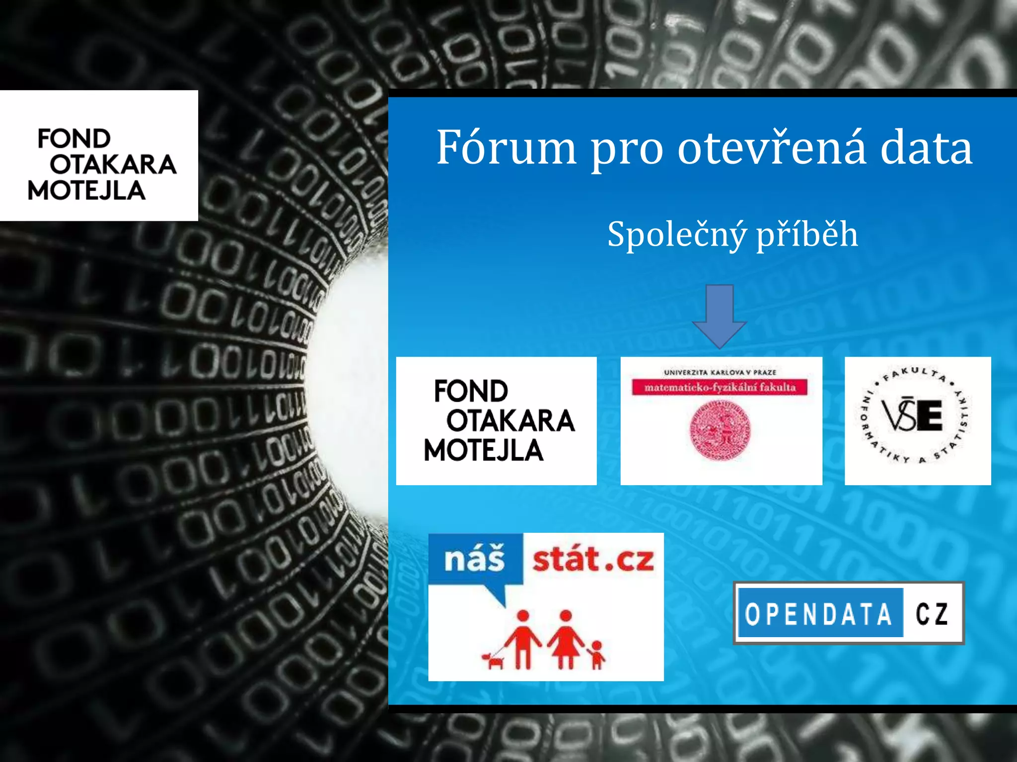 Fórum pro otevřená data
Společný příběh
 