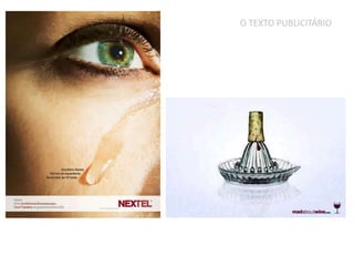 FIGURAS DE LINGUAGEM

O TEXTO PUBLICITÁRIO

 