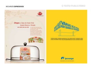 RECURSOS EXPRESSIVOS

O TEXTO PUBLICITÁRIO

 