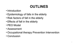 Fall Risk Problem Solving Ot Packet Occupational Therapy perspective of FAll PREVENTION PROGRAMME | PPTX