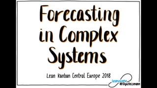 LKCE18 Olga Heismann - Forcasting in Complex Systems
