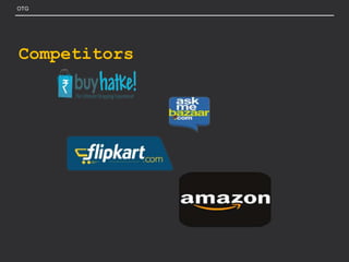 OTG
Competitors
 