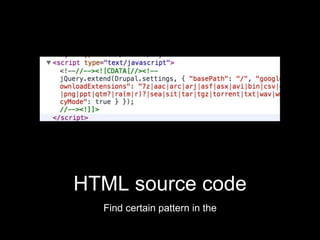 HTML source code
Find certain pattern in the
 