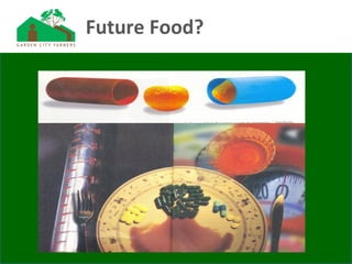Future Food?
 