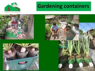 Gardening containers
 