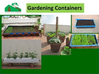 Gardening Containers
 