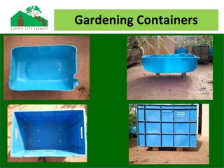 Gardening Containers
 