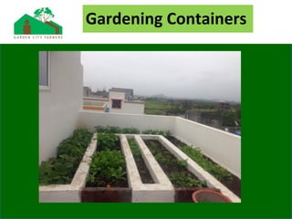 Gardening Containers
 