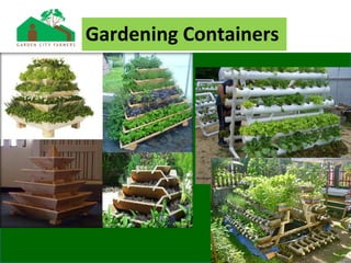 Gardening Containers
 