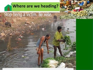 Where are we heading?
 