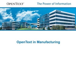 OpenText in Manufacturing 
 