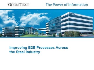 Improving B2B Processes Across 
the Steel Industry 
 