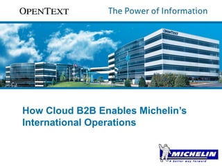 How Cloud B2B Enables Michelin’s 
International Operations 
 