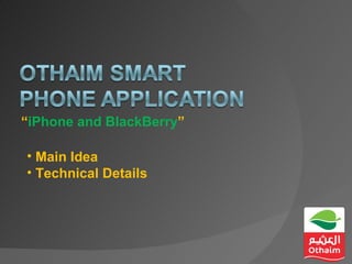 “ iPhone and BlackBerry ” ,[object Object],[object Object]