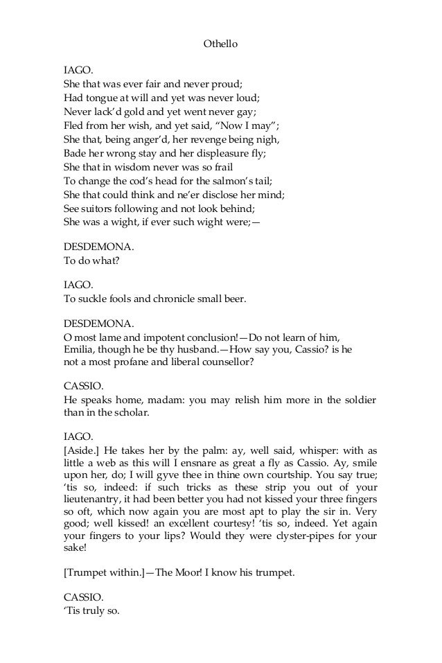 the power of honest lago in william shakespeares othello Iago uses logic to take revenge against othello, and to satisfy his craving for power “the moor is of a free and open nature/that thinks men honest that but. the power of honest lago in william shakespeares othello Iago uses logic to take revenge against othello, and to satisfy his craving for power “the moor is of a free and open nature/that thinks men honest that but.