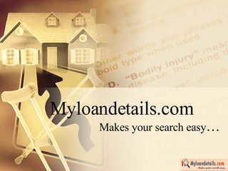Myloandetails.com Makes your search easy … 