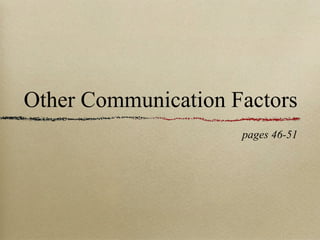 Other Communication Factors ,[object Object]