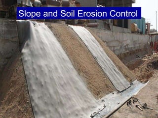 Slope and Soil Erosion Control 