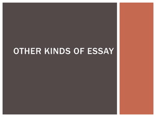 OTHER KINDS OF ESSAY
 