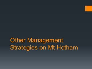 Other Management Strategies on Mt Hotham 
