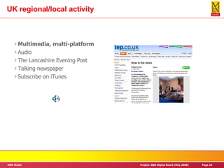 UK regional/local activity Multimedia, multi-platform Audio The Lancashire Evening Post Talking newspaper Subscribe on iTunes 