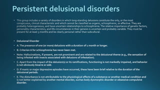 Persistent delusional disorders
 