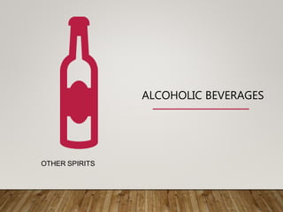 ALCOHOLIC BEVERAGES
OTHER SPIRITS
 