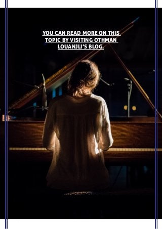 YOU CAN READ MORE ON THIS
TOPIC BY VISITING OTHMAN
LOUANJLI’S BLOG.
 