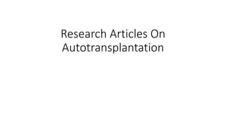 Research Articles On
Autotransplantation
 
