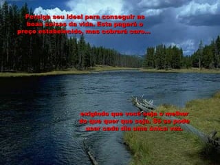 Persiga seu ideal para conseguir as boas coisas da vida. Esta pagará o preço estabelecido, mas cobrará caro...  exigindo que você seja o melhor do que quer que seja. Só se pode usar cada dia uma única vez. 