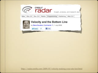 http://radar.oreilly.com/2009/07/velocity-making-your-site-fast.html
 