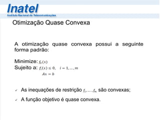 Otimização Quase Convexa  