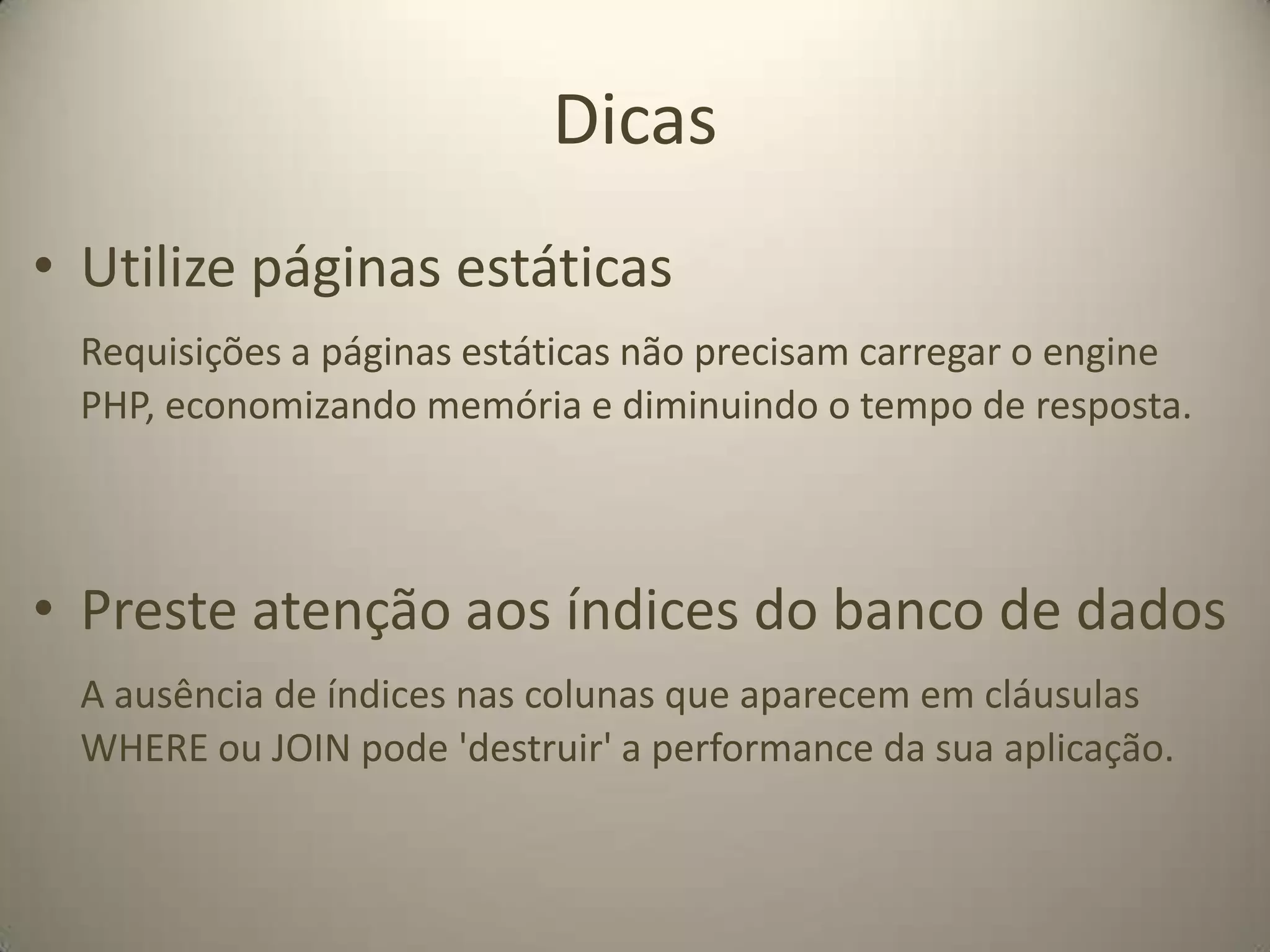 DicasEvite SQLs dentro de loops $sql = "INSERT INTO usuario (nome, email) VALUES";$values = array()foreach($usuarios as $u){    $values[] = "('".$u->nome."','".$u->email."')";}mysql_query($sql.implode("," , $values), $conn);
