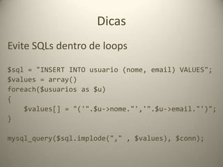 DicasLembre-se de executar exit() depois dos redirecionamentos if($redirect){   header("Location: index.php");exit();}// algum código aqui