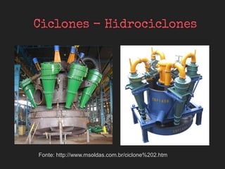 Fonte: http://www.msoldas.com.br/ciclone%202.htm
 