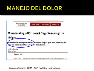 Recomendaciones: OMA  AAP. Pediatrics, mayo 2004 