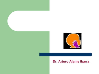 Dr. Arturo Alanís Ibarra
 
