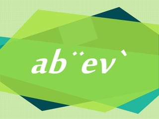 “
ab¨ev`
 