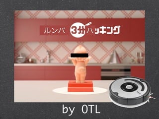 ルンバ   ハ




  by OTL
 