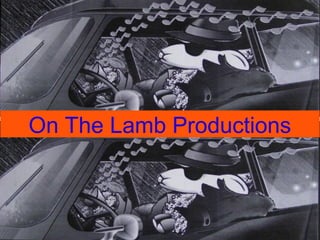 On The Lamb Productions
 
