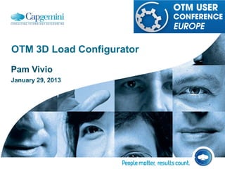 OTM 3D Load Configurator
Pam Vivio
January 29, 2013
 