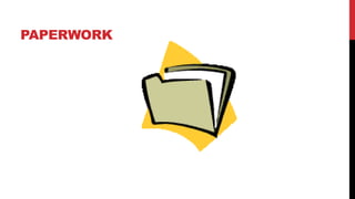 PAPERWORK
 